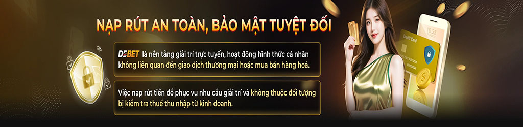 rút nạp nhanh chóng, xanh chín tại Debet