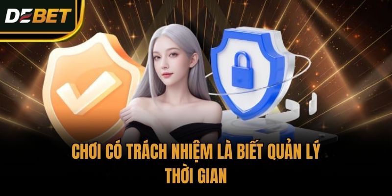 Chơi có trách nhiệm là biết quản lý thời gian