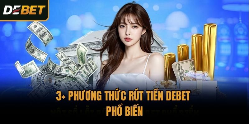 3+ phương thức rút tiền Debet phổ biến