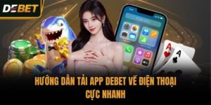 tải app Debet