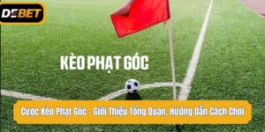 Cược Kèo Phạt Góc - Giới Thiệu Tổng Quan, Hướng Dẫn Cách Chơi