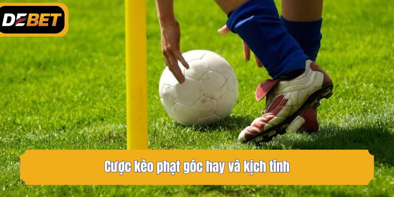Cược kèo phạt góc hay và kịch tính