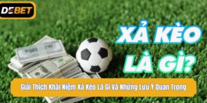 Giải Thích Khái Niệm Xả Kèo Là Gì Và Những Lưu Ý Quan Trọng